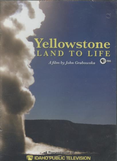 Yellowstone: Land To Life