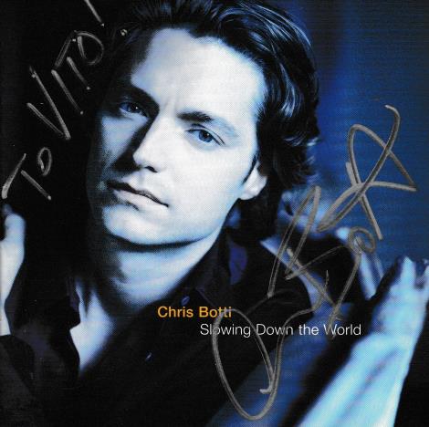 Chris Botti: Slowing Down The World Autographed