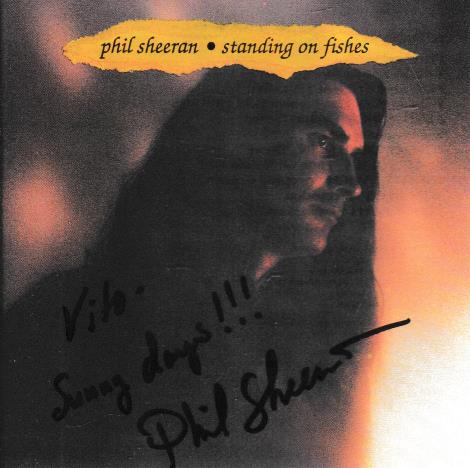 Phil Sheeran: Standing On Fishes Autographed