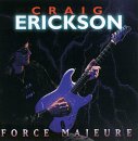 Craig Erickson: Force Majeure w/ Artwork