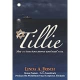Tillie: May Our True Story Answer Your Heart's Cry w/ Soundtrack