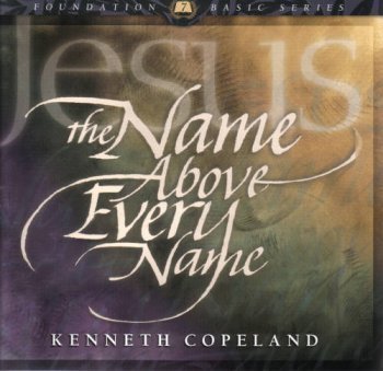Jesus: The Name Above Every Name