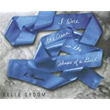 I Wore The Ocean In The Shape Of A Girl: A Memoir Unabridged