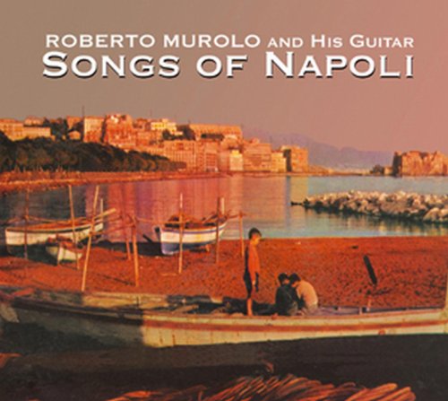 Roberto Murolo & His Guitar: Songs Of Napoli w/ Artwork