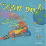Can Do! Featuring The Can-Do-Kids, Grandma Myrl, The Story Teller, And Little Cando w/ Artwork