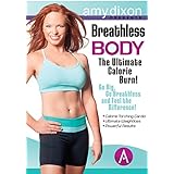 Breathless Body: The Ultimate Calorie Burn