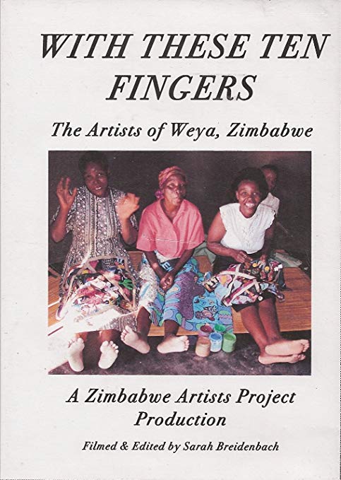 With These Ten Fingers: The Artists Of Weya, Zimbabwe