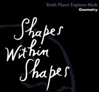 Tenth Planet: Shapes Within Shapes